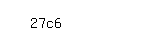 Captcha: 27c6